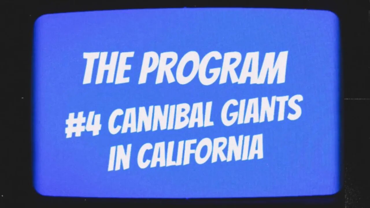 Cannibal Giants in California | The Program #4