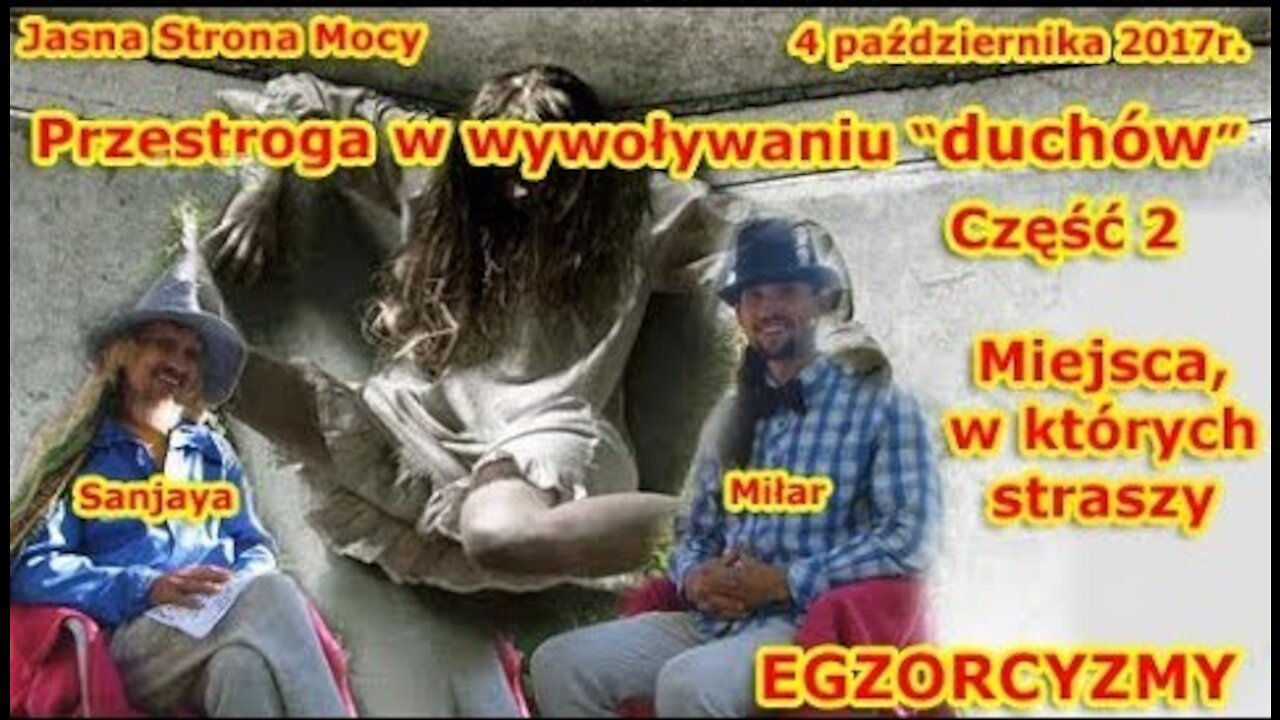 Przestroga w wywoływaniu tzw. „duchów” Część 2 ! Miejsca, w których straszy! EGZORCYZMY!