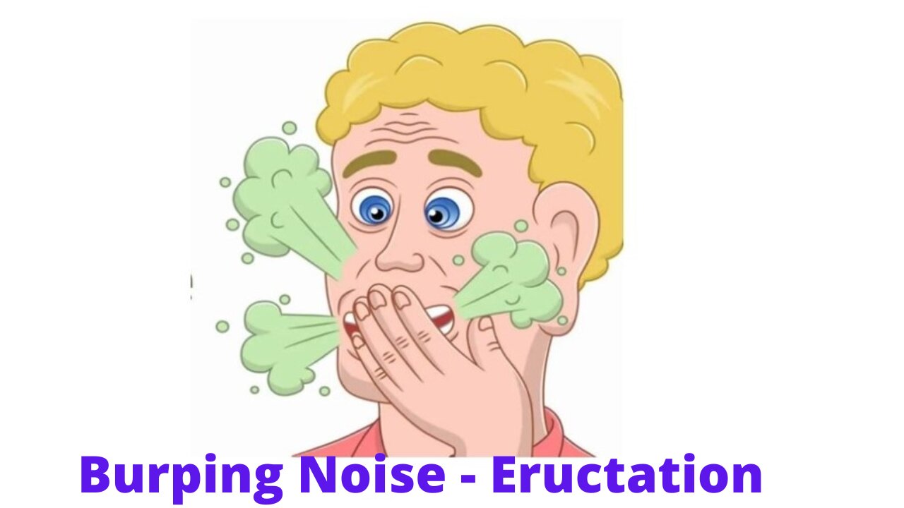 Belching Sound, Burping Noise, Eructation, Burp Sound