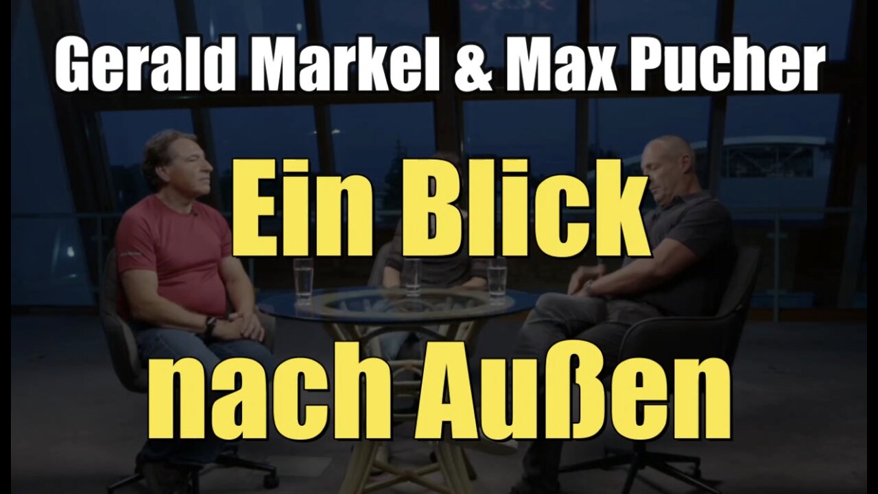 Gerald Markel & Max Pucher: Ein Blick nach Außen (23.06.2022)