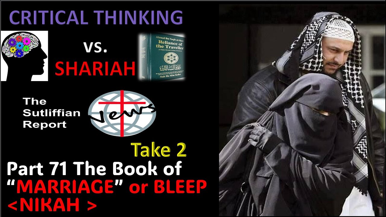 Critical Thinking vs. Shariah Part 71 Take 2 Marriage