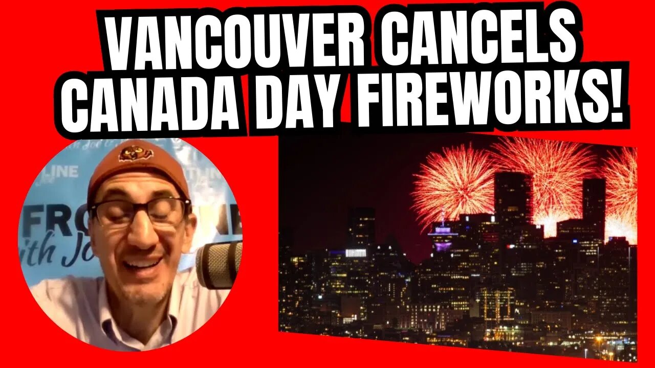 Vancouver CANCELS Canada Day Fireworks!