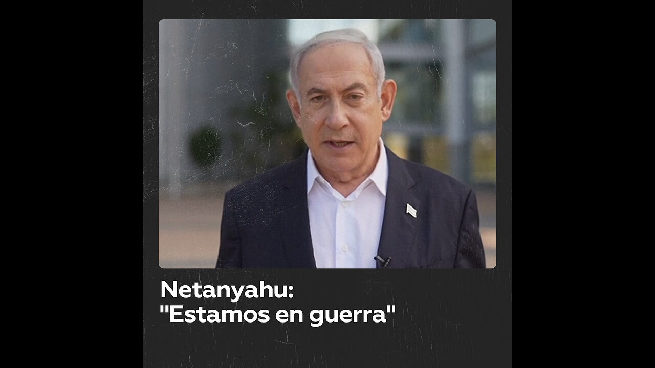 Netanyahu: “Estamos en guerra”