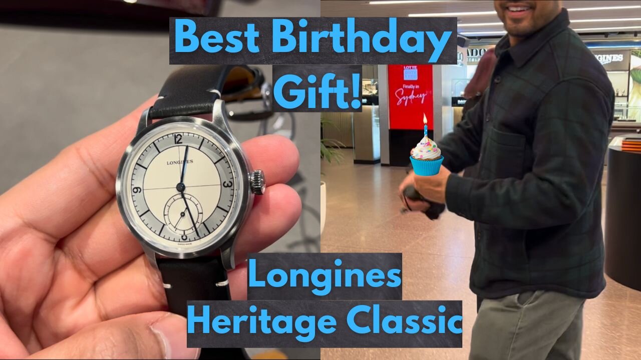 Longines Heritage Classic (Bday gift!)