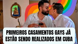 APÓS APROVAÇÃO, PRIMEIROS CASAMENTOS GAYS JÁ ESTÃO SENDO REALIZADOS EM CUBA!