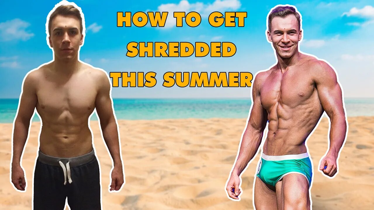 How to get shredded this summer