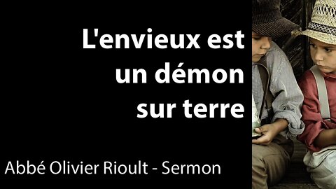 L'envieux est un démon sur terre - sermon