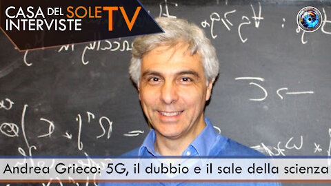 Andrea Grieco: 5G, il dubbio e il sale della scienza