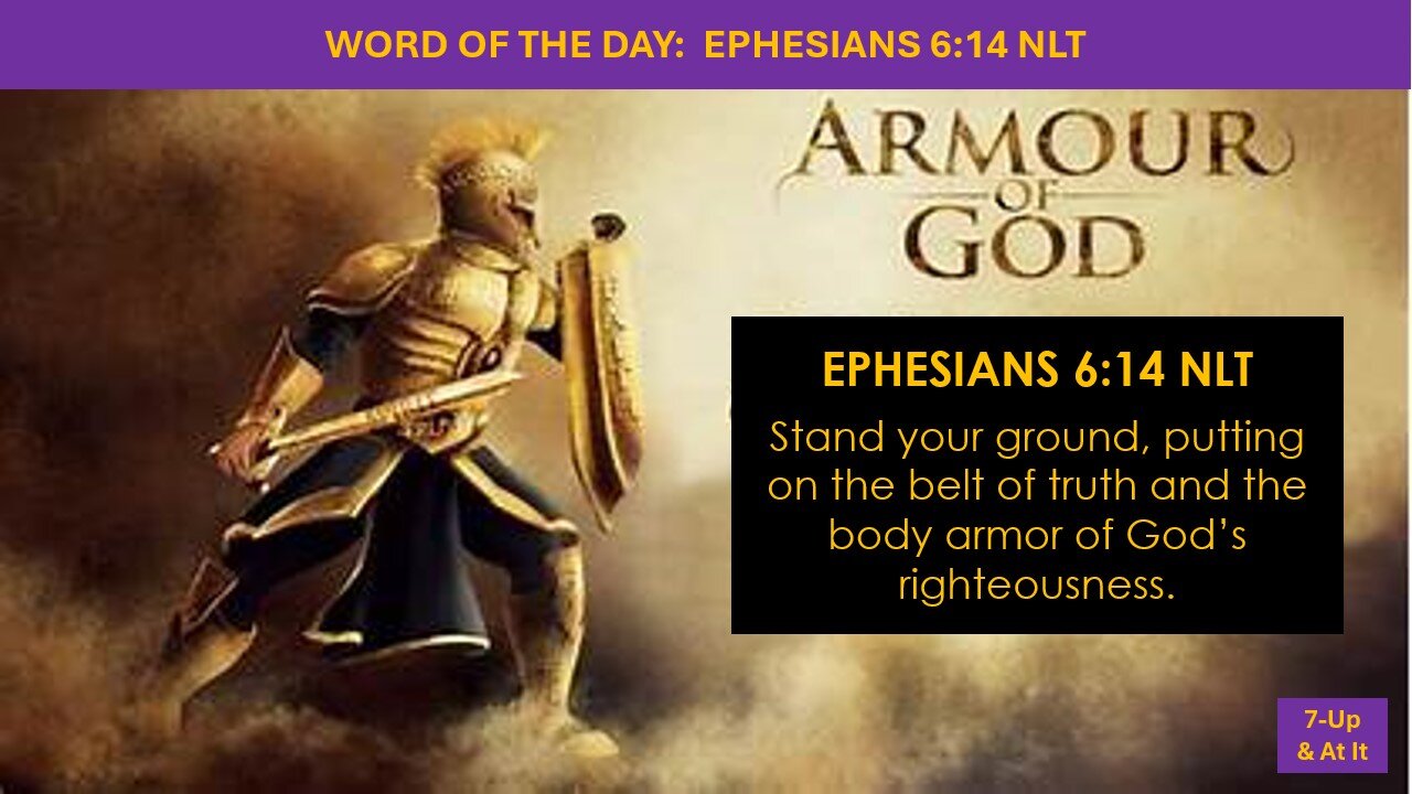 WORD OF THE DAY: EPHESIANS 6:14