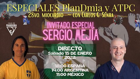 ESPECIALES PLANDMIA Y A TOMAR POR CULO 28vo. miocardio: Sergio Mejía y Carlos Senra