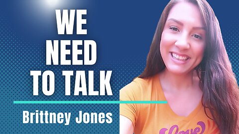 We Need To Talk... Catching Up With Brittney Jones