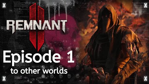 Our first real Boss encounter! | Remnant 2 | 01