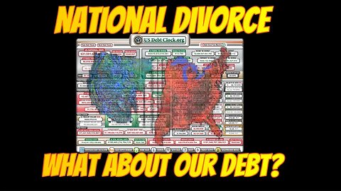 NATIONAL DIVORCE WHAT ABOUT OUR NATIONAL DEBT