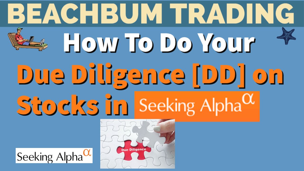 How To Do Your Due Diligence [DD] on Stocks in Seeking Alpha | How To Do Due Diligence on Stocks