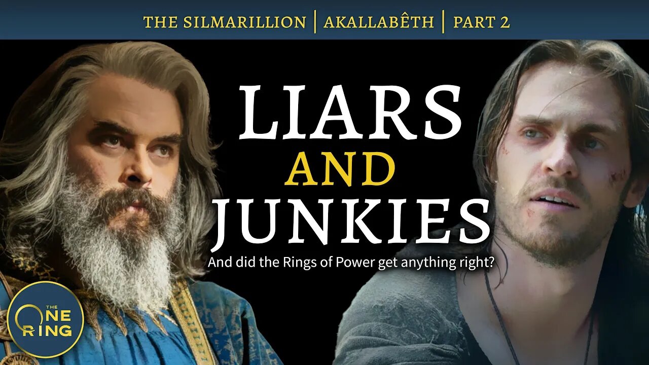 LIARS and Junkies of the 2nd Age | Akallabêth, Part 2 | #36