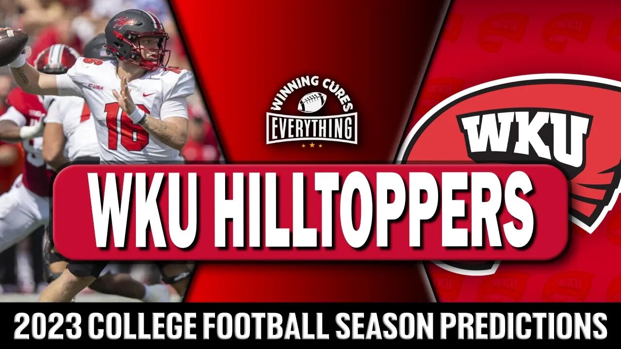 Western Kentucky Hilltoppers 2023 College Football Season Predictions