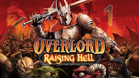 Let's Play Overlord Raising Hell 001 Overlording 101