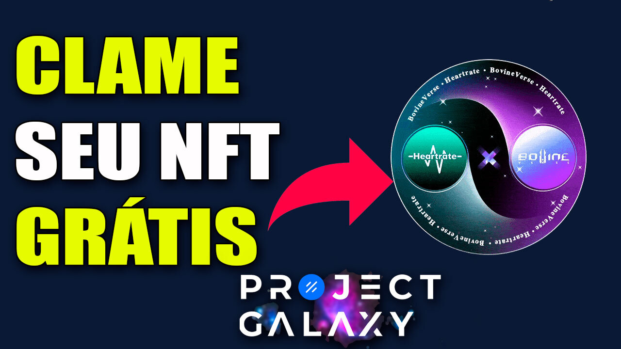 NOVO! GANHE 1 NFT DA Heartrate PELO PROJECT GALAXY - NFT BovineVerse PAGOU!