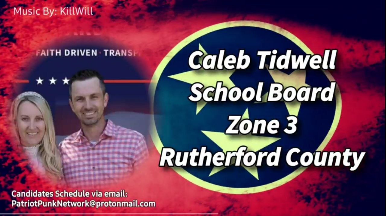 Meet The Candidate: Episode 3 -- Caleb Tidwell Rutherford County Zone 3 School Board