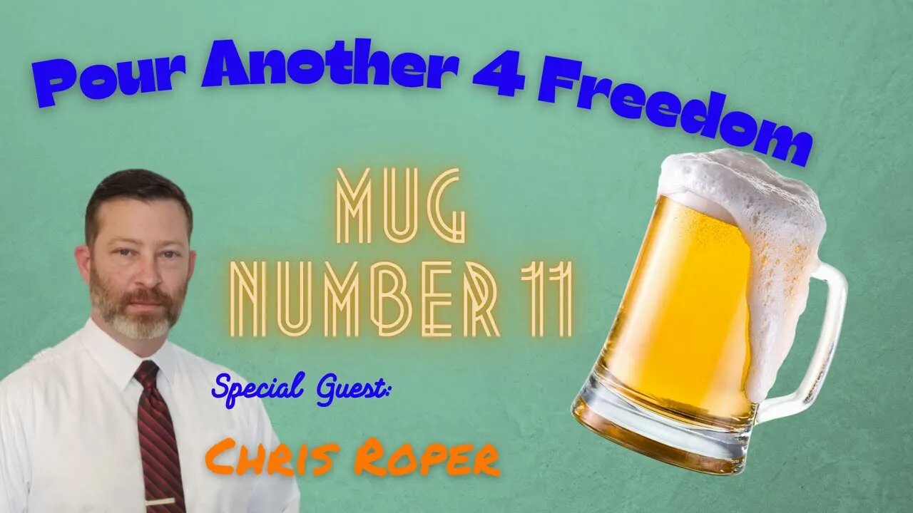 Pour Another 4 Freedom "Mug 11" with guest Chris Roper