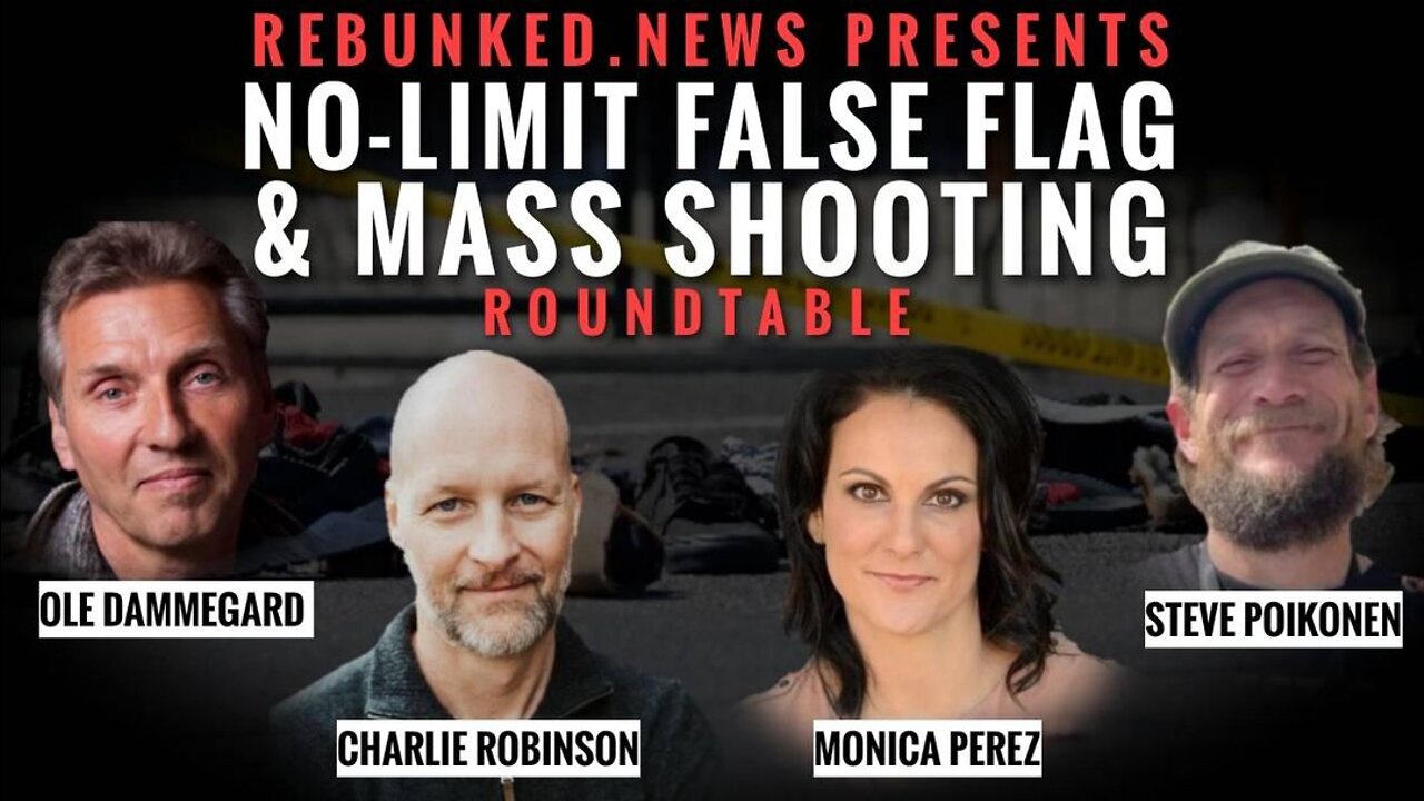Rebunked #041 | Ole Dammegard, Charlie Robinson, Monica Perez, Steve Poikonen- False Flag Roundtable