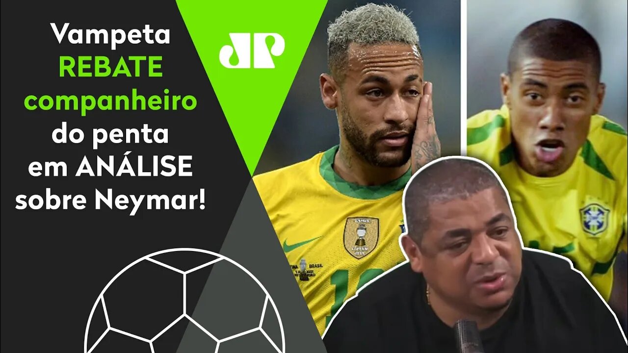 "O Neymar NÃO PRECISA disso!" Vampeta REBATE tese POLÊMICA de companheiro do penta!