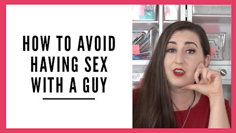 How To Avoid Sleeping With a Guy - Part 1