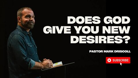 Does God Give You New Desires? | Ask Pastor Mark