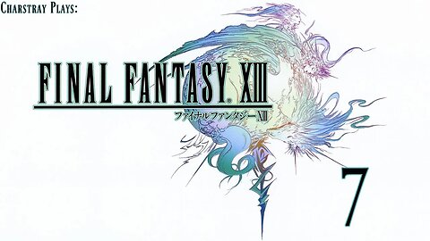 Final Fantasy XIII (Bahasa Indonesia), Part 7