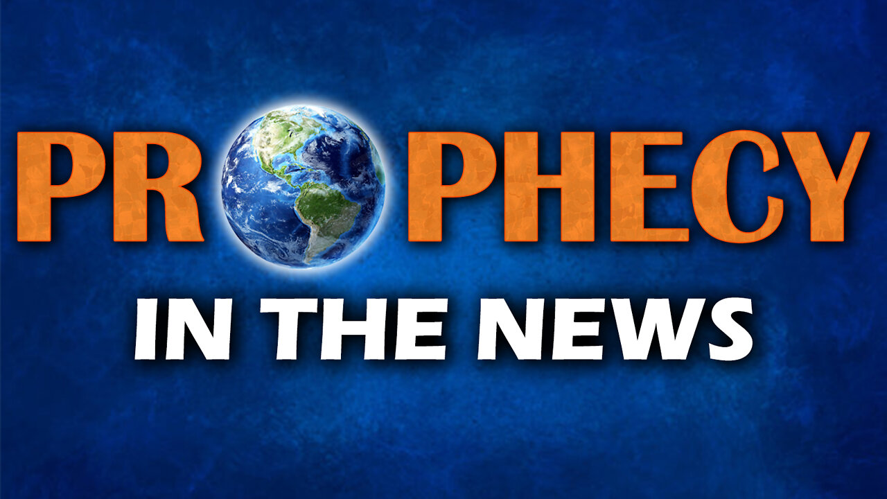 Prophecy in the News 08/30/2022