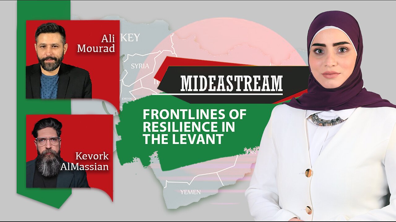 Mideastream: Frontlines of resilience in Levant