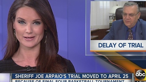 Sheriff Joe Arpaio's trial moved to April 25