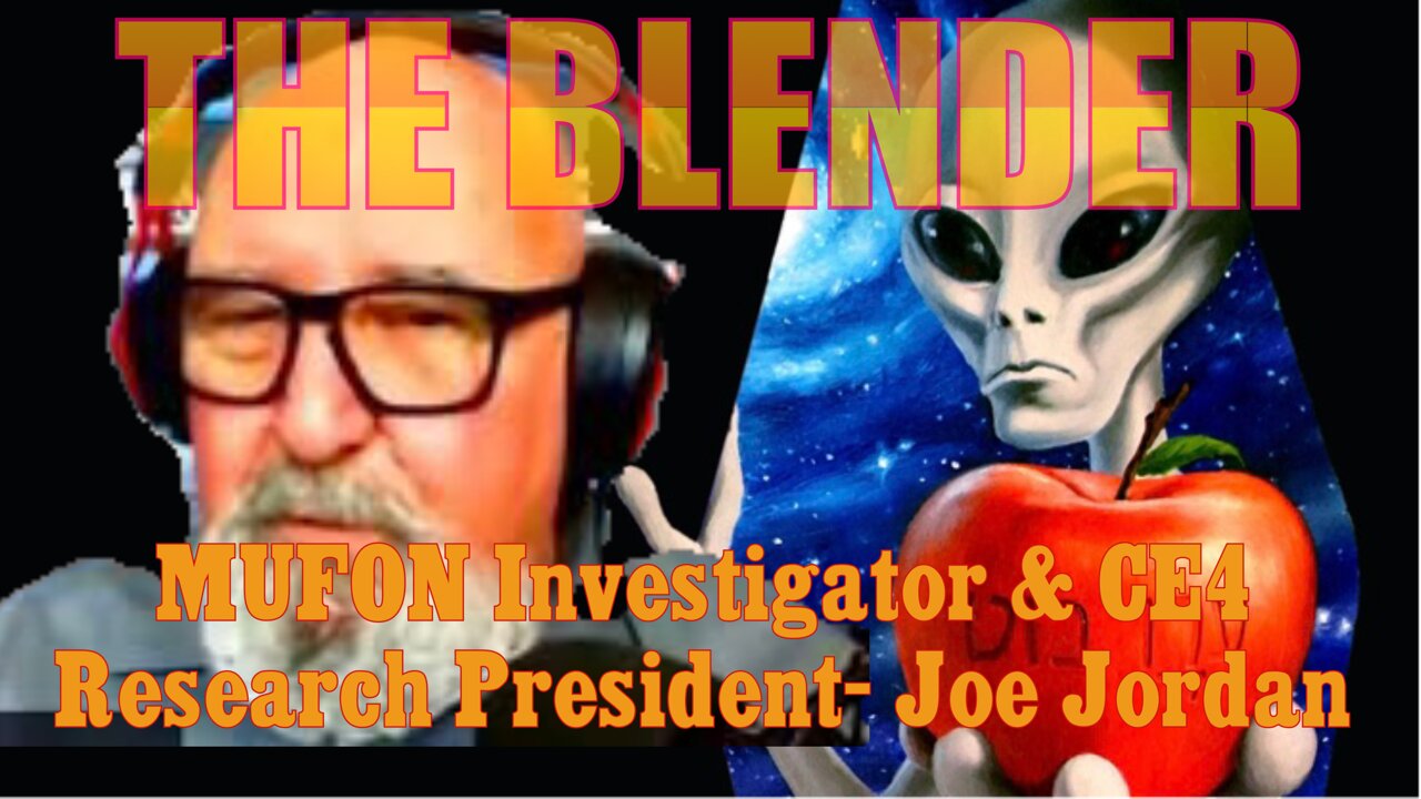 The Blender w/ MUFON Investigator & CE4 Research President - Joe Jordan