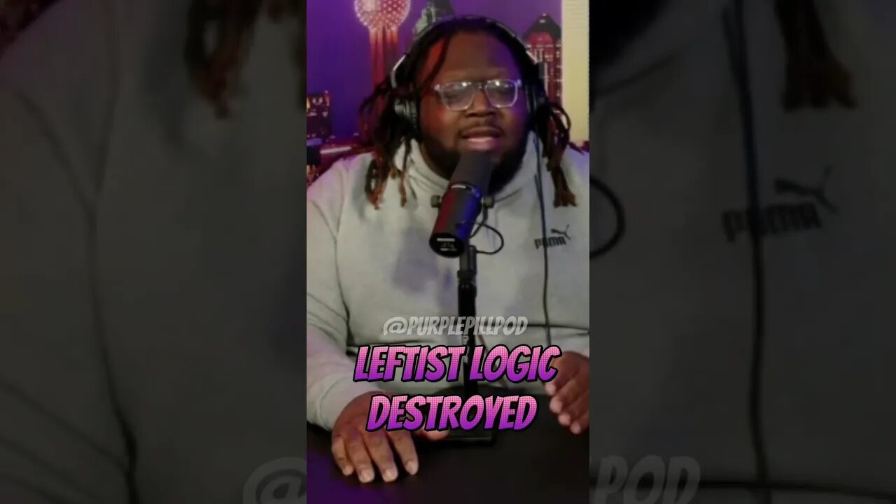 Leftist logic destroyed @blackmanunfilterednetwork #purplepillpod #purplepill #redpill #dating