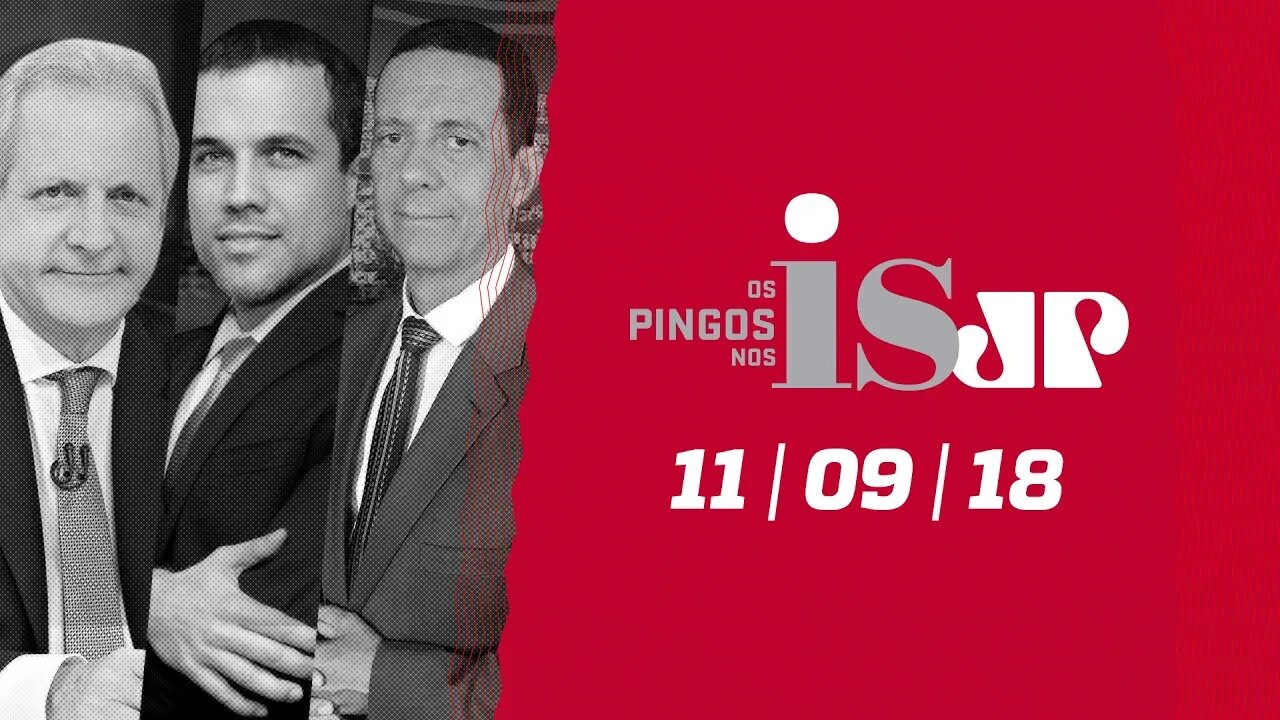 Os Pingos Nos Is - 11/09/18