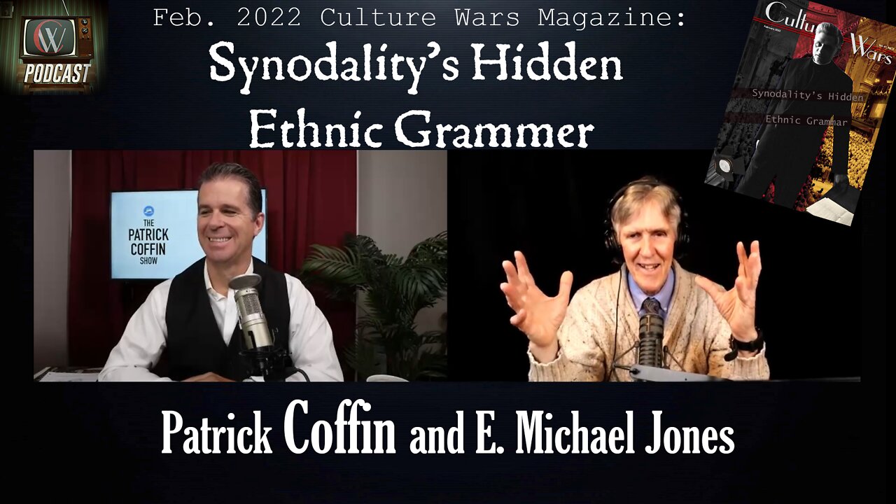 Synodality's Hidden Ethnic Grammer: E. Michael Jones and Patrick Coffin