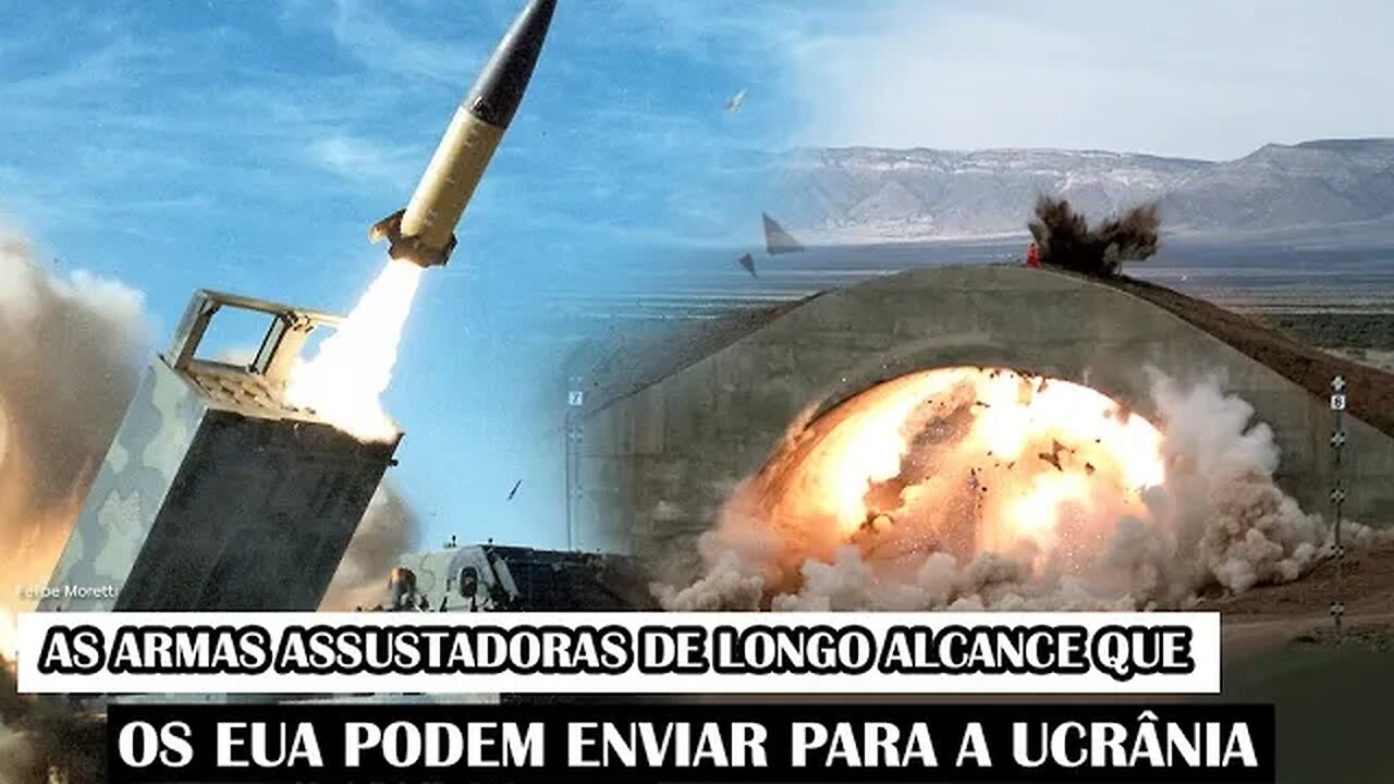 As Armas Assustadoras De Longo Alcance Que Os EUA Podem Enviar Para A Ucrânia