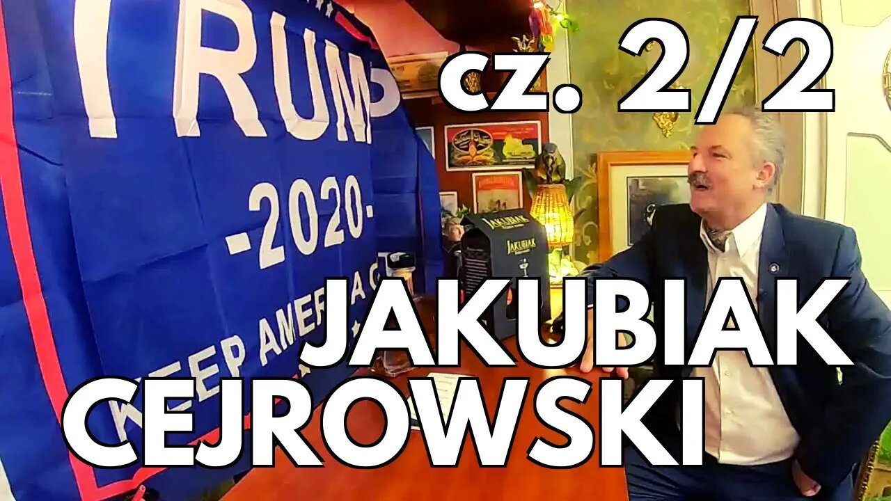 JAKUBIAK - CEJROWSKI część 2/2