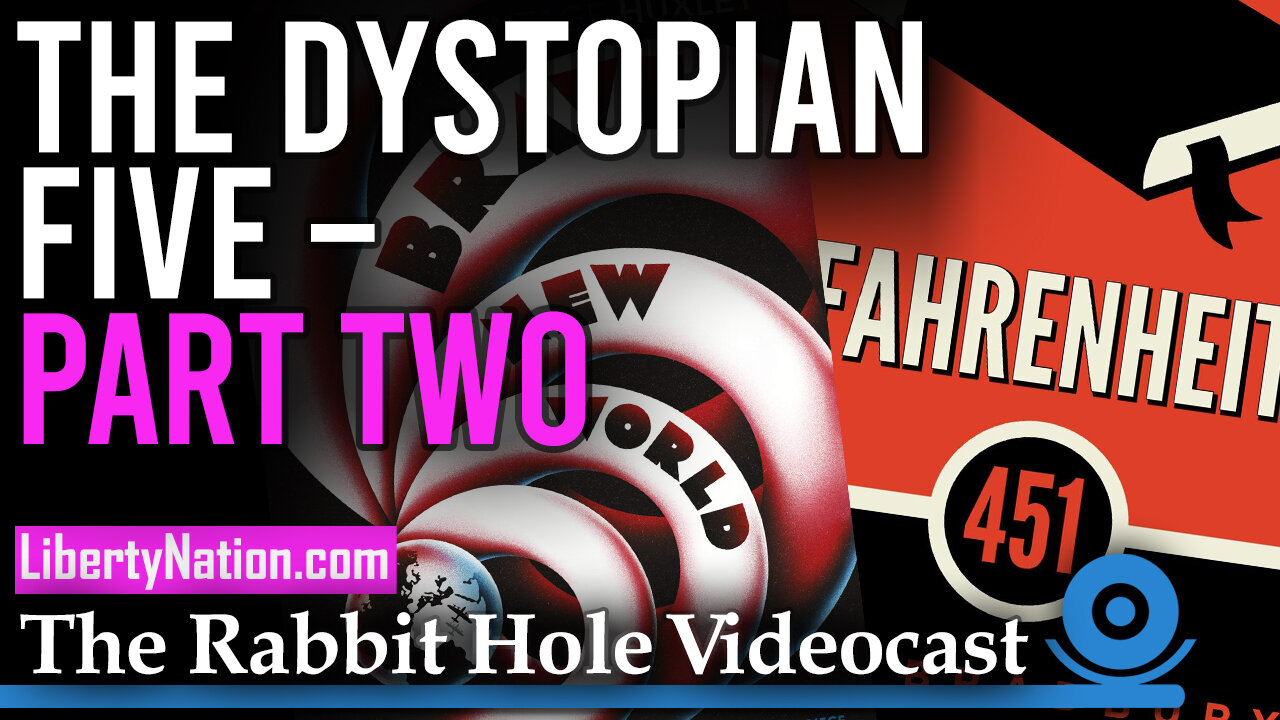 The Dystopian Five – Part Two – The Rabbit Hole Videocast