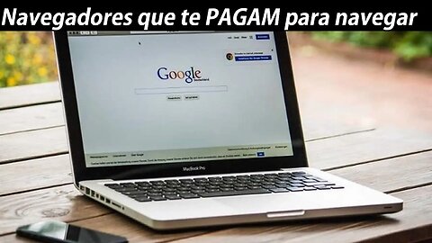 4 navegadores que te pagam para navegar na internet