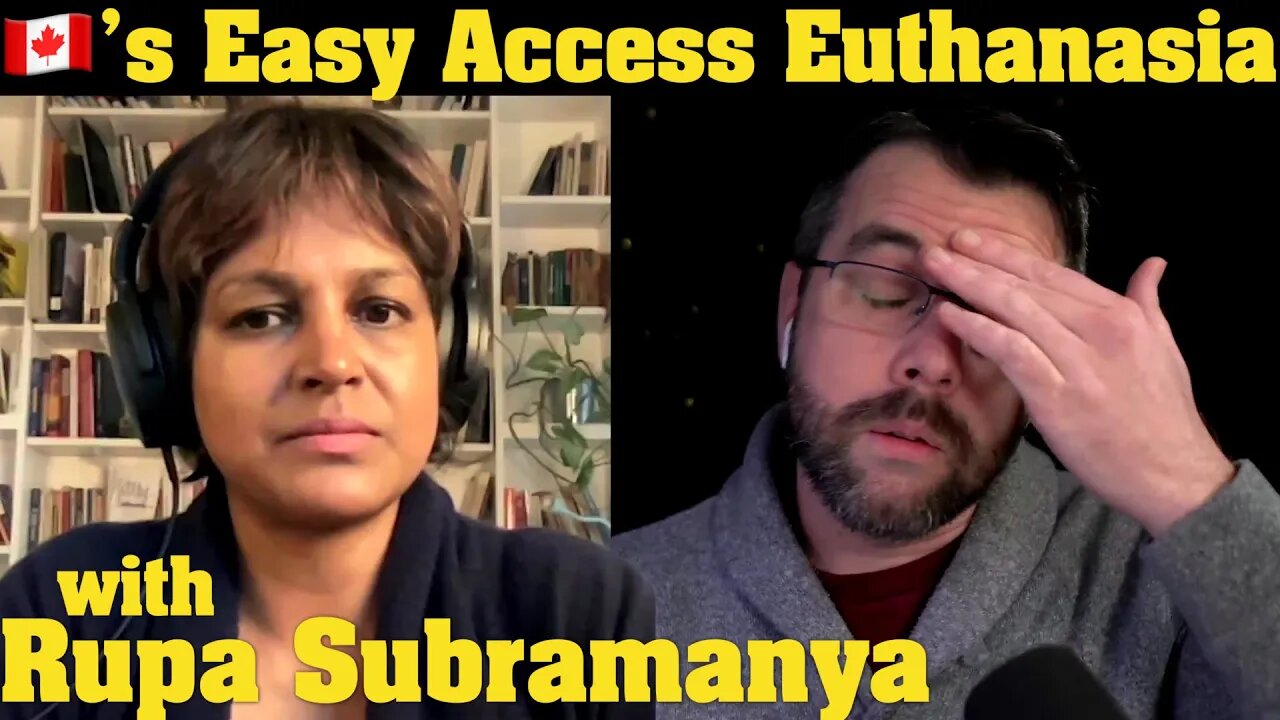 Canada's Easy-Access Euthanasia Program (MAiD) | with Rupa