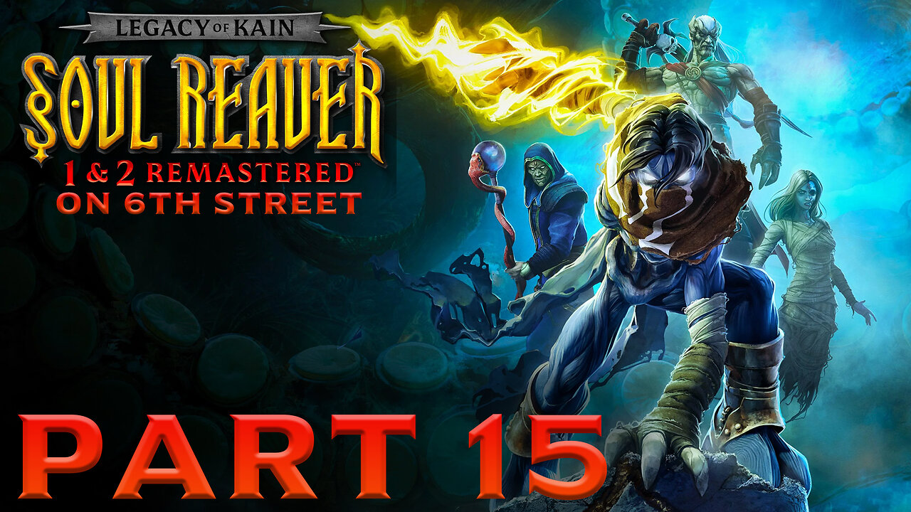 Soul Reaver Remastered on 6th Street Part 15