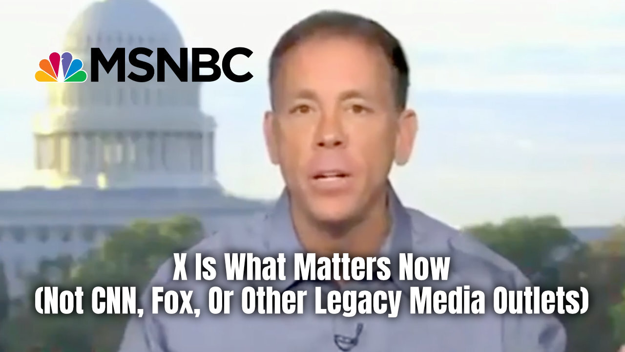 X Is What Matters Now (Not CNN, Fox, Or Other Legacy Media Outlets)