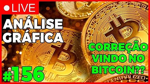 BITCOIN EM RESISTÊNCIA? VAMOS SUBIR MAIS? - ANÁLISE CRIPTO #156 - #bitcoin #eth #criptomoedasaovivo