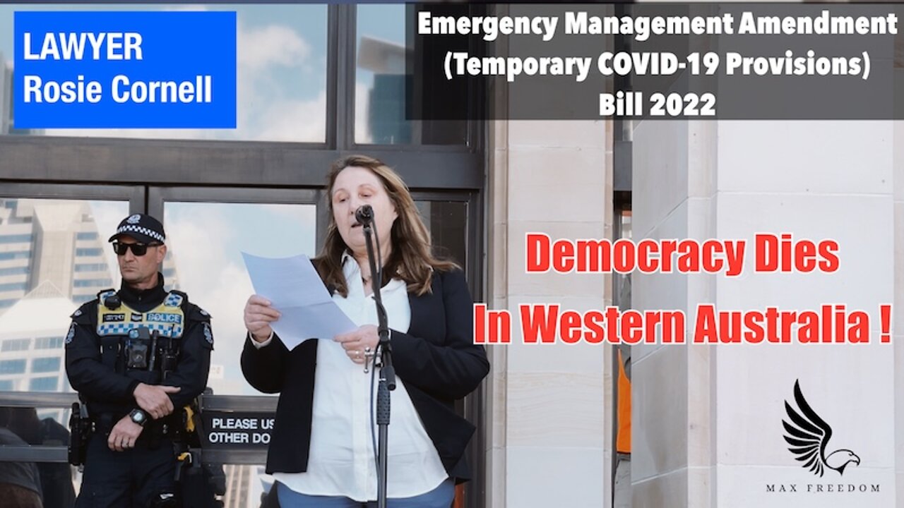 Lawyer Rosie Cornell - DEMOCRACY DIES IN WESTERN AUSTRALIA- KILL THE BILL 11th October 2022