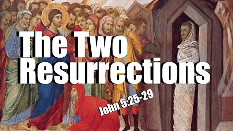 The Two Resurrections