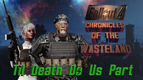 Fallout 4 - Chronicles of the Wasteland 2021 EP 52