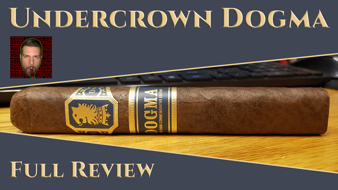 Undercrown Dogma (Full Review) - Should I Smoke This