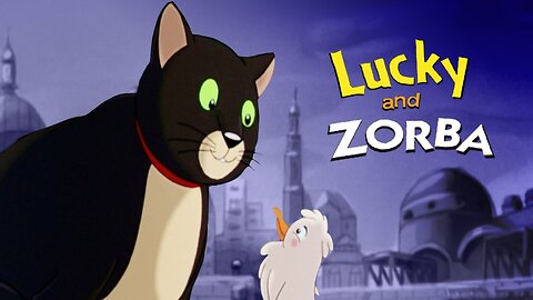 Lucky and Zorba