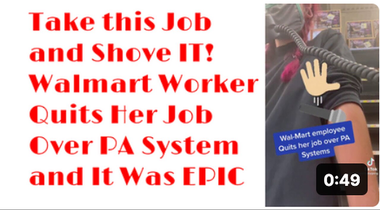 Take this Job and Shove IT! Walmart Worker Quits Her Job Over PA System and It Was EPIC